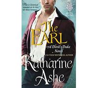 The Earl: A Devil's Duke Regency Romance in Scotland - Opposites Attract in a Love-Hate Journey