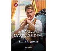 The Earl and the Marriage Deal - Lotte R. James - Harlequin Historical - ebook (ePub) - Livre