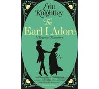 The Earl I Adore - [Version Originale] Erin Knightley (Auteur)