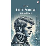 The Earl s Promise A Novel Vol. I