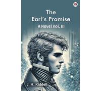 The Earl s Promise A Novel Vol. III