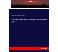 The Earldom Of Mar In Sunshine And In Shade During Five Hundred Years