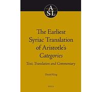 The Earliest Syriac Translation Of Aristotle's Categories