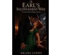 The Earl's Inconvenient Wife: A Grumpy/Sunshine Regency Romance