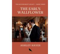 The Earl's Wallflower: A Wallflower. An Earl. A Cipher That Changes Everything. A Regency Romance