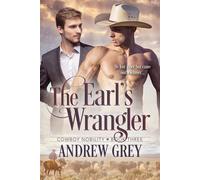 The Earl's Wrangler - Andrew Grey - Dreamspinner Press - ebook (ePub) - Livre