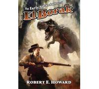 The Early Adventures of El Borak