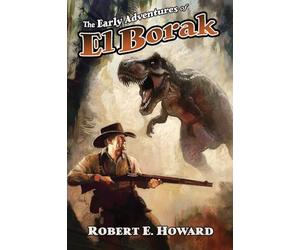 The Early Adventures of El Borak