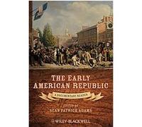 The Early American Republic, Uncovering the Past: Documentary Readers in American History Sean Patrick Adams (Auteur)