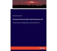 The Early American Spirit And The Genesis Of It