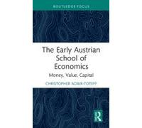 The Early Austrian School Of Economics