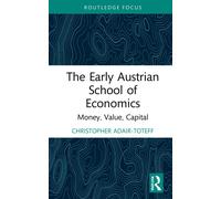 The Early Austrian School Of Economics