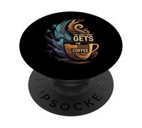 The Early Bird Gets The Good Coffee Lover Design PopSockets PopGrip Adhésif