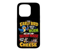 The Early Bird Gets The Worm Second Mouse Gets The Cheese Coque pour iPhone 15 Pro