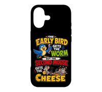 The Early Bird Gets The Worm Second Mouse Gets The Cheese Coque pour iPhone 17
