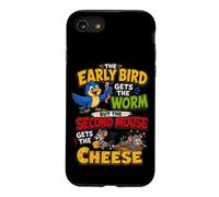 The Early Bird Gets The Worm Second Mouse Gets The Cheese Coque pour iPhone SE (2020) / 7/8