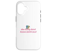 The Early Bird Kann Mich Mal Coque pour iPhone 16