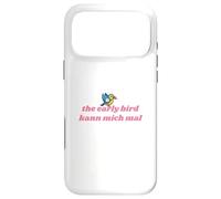 The Early Bird Kann Mich Mal Coque pour iPhone 17 Pro Max