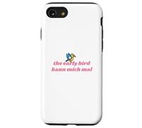 The Early Bird Kann Mich Mal Coque pour iPhone SE (2020) / 7/8