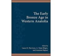 The Early Bronze Age In Western Anatolia