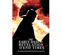 The Early Date of Revelation and the End Times