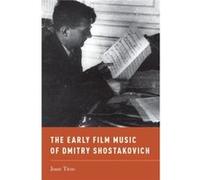 The Early Film Music Of Dmitry Shostakovich (Oxford Music/Media Series) (Hardcover) Joan Assistant Professor Of Musicology Titus, University Of North Carolina - Greensboro (Auteur)
