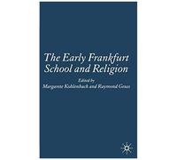 The Early Frankfurt School And Religion