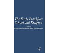 The Early Frankfurt School And Religion
