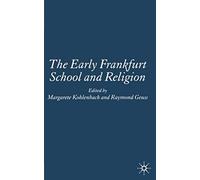 The Early Frankfurt School And Religion