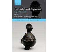The Early Greek Alphabets: Origin, Diffusion, Uses