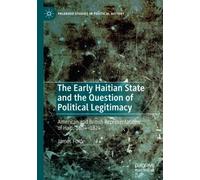 The Early Haitian State And The Question Of Political Legitimacy