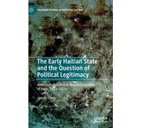 The Early Haitian State And The Question Of Political Legitimacy