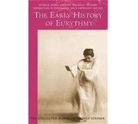 The Early History Of Eurythmy (Collected Works Of Rudolf Steiner) (Paperback) Rudolf Steiner, (Auteur)