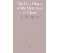 The Early History of the Monastery of Cluny