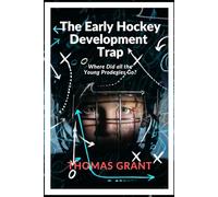 The Early Hockey Development Trap: Where did all the young prodigies go?
