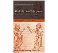 The Early Latin Verb System