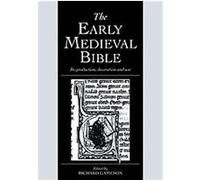 The Early Medieval Bible, Cambridge Studies in Palaeography and Codicology