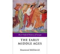 The Early Middle Ages: Europe 400-1000 (The Short Oxford History of Europe) NEUF