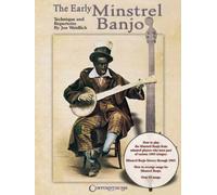 The Early Minstrel Banjo: Technique And Repertoire