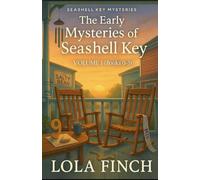 The Early Mysteries of Seashell Key - Volume 1 (Books 0-3): A Seashell Key Anthology