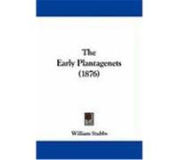 The Early Plantagenets (1876) Stubbs, William (Auteur)