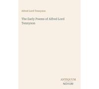 The Early Poems of Alfred Lord Tennyson