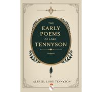 The Early Poems of Alfred, Lord Tennyson