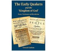 The Early Quakers And 'the Kingdom Of God