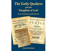 The Early Quakers And 'the Kingdom Of God