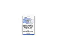 The Early Universe And The Cosmic Microwave Background: Theory And Observations