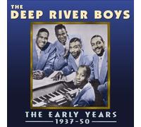 The Early Years 1937-50 by Deep River Boys [CD] NEUF