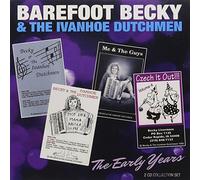 The Early Years by Barefoot Becky & The Ivanhoe Dutchmen (2013-10-14)