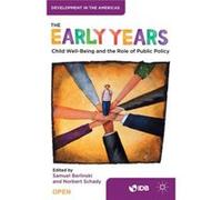 The Early Years: Child Well-Being And The Role Of Public Policy (Paperback) Schady Inter - American Development Bank, Norbert (Auteur)
