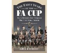 The Early Years Of The Fa Cup